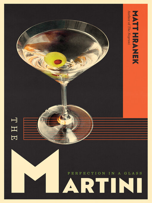 Title details for The Martini by Matt Hranek - Available